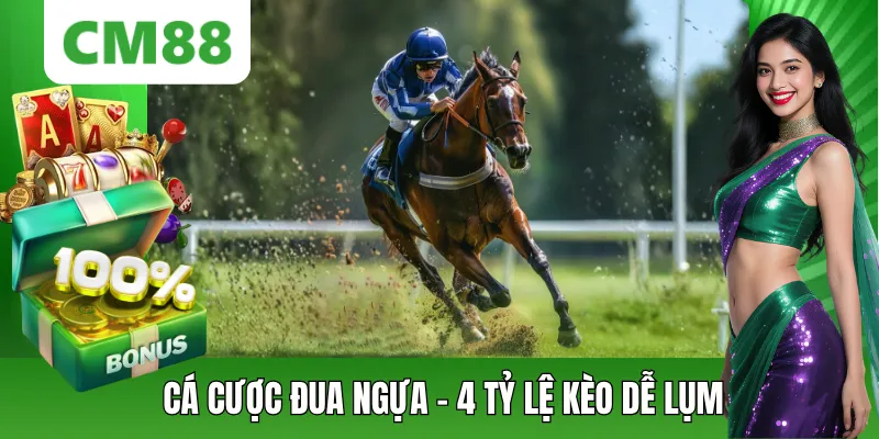 Cá Cược Đua Ngựa - 4 Tỷ Lệ Kèo Dễ Chơi