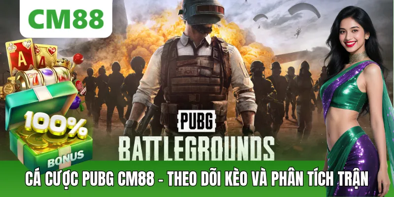 Cá Cược PUBG Cách Theo Dõi Kèo, Phân Tích Trận Đấu Hiệu Quả